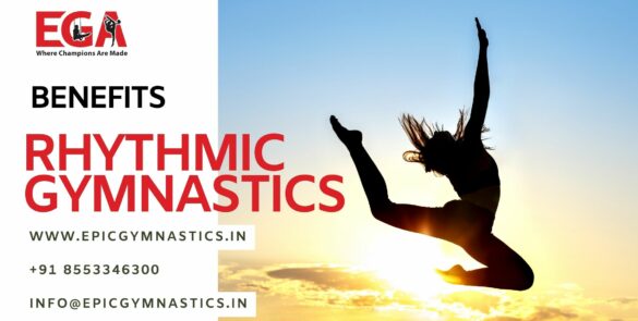 The Grace and Benefits of Rhythmic Gymnastics: A Comprehensive Guide by Epic Gymnastics Academy, Bangalore